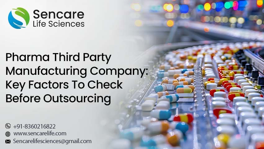 Pharma Third Party Manufacturing Company: Key Factors To Check Before Outsourcing